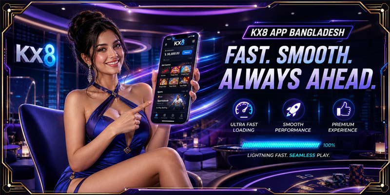 kx8 app Bangladesh mobile performance smooth fast loading user experience